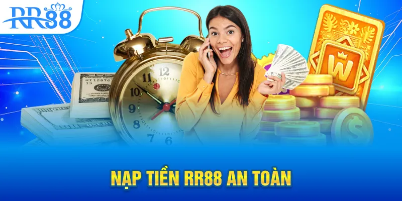 nap-tien-rr88-an-toan